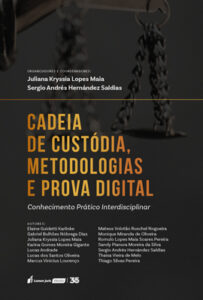 Cadeia de Custódia, Metodologias e Prova Digital: Conhecimento Prático Interdisciplinar