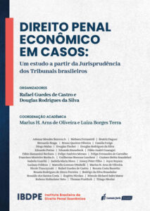 Direito Penal Econômico em casos: um estudo a partir da jurisprudência dos Tribunais brasileiros