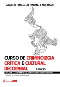 Curso de Criminologia Crítica e Cultural Decolonial: Volume II - Criminologias pré-críticas e contemporâneas - 2ª edição