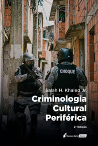 Criminologia Cultural Periférica: 2ª Edição Reescrita, reimaginada e ampliada