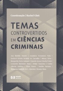 Temas controvestidos em ciências criminais