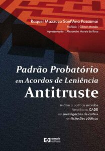 Padrão probatório em acordos de leniência antitruste: análise a partir de acordos firmados no CADE em investigações de cartéis em licitações públicas