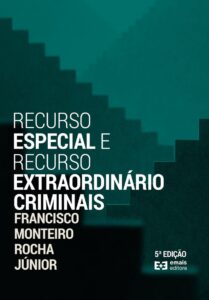 Recurso Especial e Recurso Extraordinário Criminais