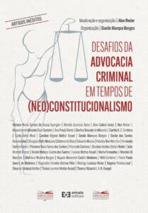 Desafios da advocacia criminal em tempos de (neo)constitucionalismo