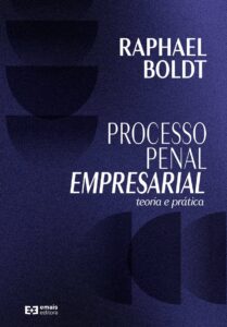 Processo Penal Empresarial: teoria e prática