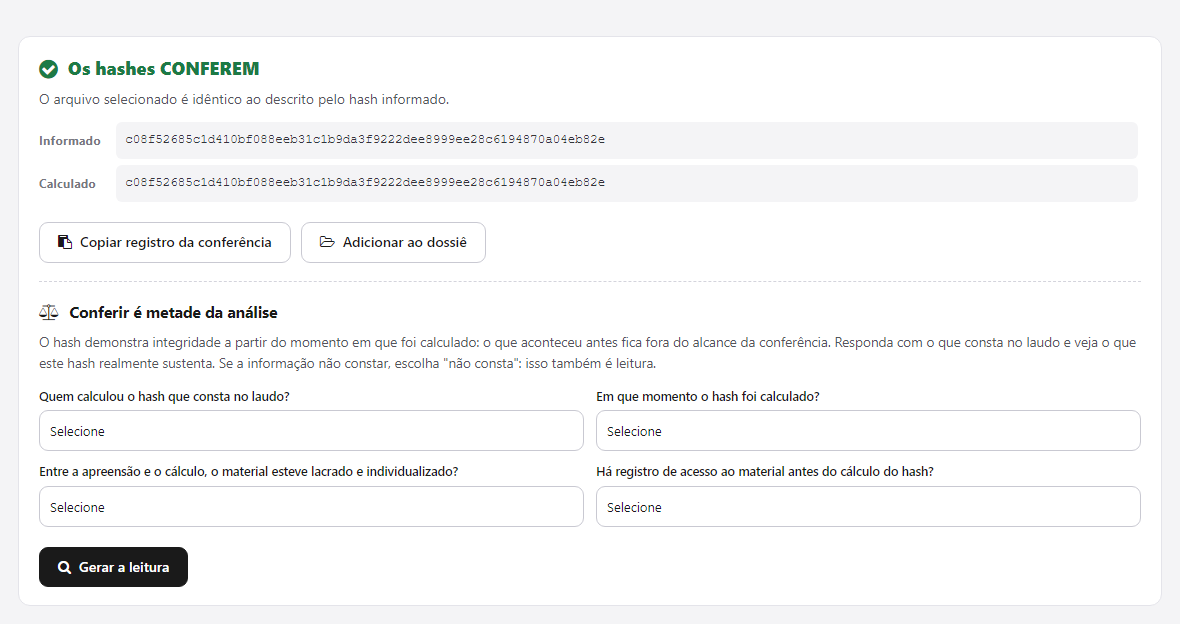 Conferência de hash: o código informado e o calculado lado a lado, o resultado de que conferem, e abaixo as quatro perguntas sobre quem calculou o hash do laudo, em que momento, se o material esteve lacrado e se houve acesso antes