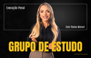 Execução Penal - Somatório com Thaisa Monari